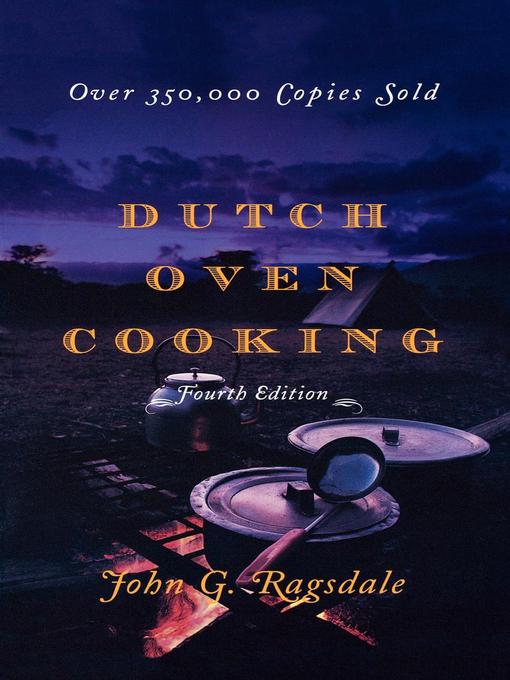 Title details for Dutch Oven Cooking by John G. Ragsdale - Available